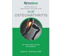 Non-Surgical Treatment Options for Hip Osteoarthritis: An Informative Guide for Patients