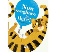 Non svegliare la tigre!