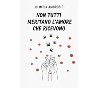 Non tutti meritano l'amore che ricevono