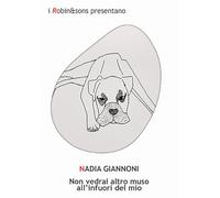 Non vedrai altro muso all'infuori del mio (Robin&sons)