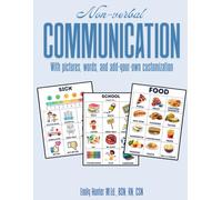 Non-Verbal Communication: With pictures, words, and add-your-own customization
