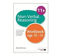 Non-Verbal Reasoning Workbook Age 10-12: For 11+, pre-test and independent school exams including CEM, GL and ISEB by Alison Primrose (2016-03-25)