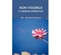 NON-VIOLENCE: A CHRISTIAN PERSPECTIVE