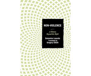 Non-Violence: A History Beyond the Myth