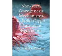 Non-Viral Oncogenesis Mechanisms in Solid Organ Transplant Recipients