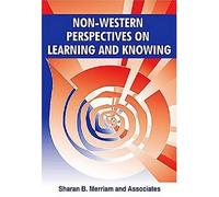 Non-Western Perspectives on Learning and Knowing
