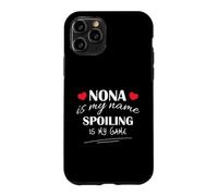 Nona Is My Name Spoiling Is My Game Grandma Design Case for iPhone 11 Pro