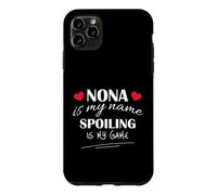 Nona Is My Name Spoiling Is My Game Grandma Design Case for iPhone 11 Pro Max