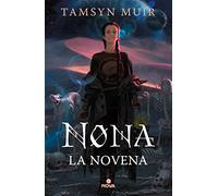 Nona la Novena (Saga de la Tumba Sellada 3) (Nova)