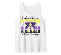Nonbinary Flag Pride Girl I Don't Have Gender I Have Anxiety Tank Top