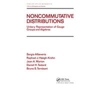 Noncommutative Distributions: Unitary Representation of Gauge Groups and Algebras: 175 (Chapman & Hall/CRC Pure and Applied Mathematics)