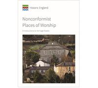 Nonconformist Places of Worship: Introductions to Heritage Assets (Historic England Guidance)