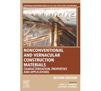 Nonconventional and Vernacular Construction Materials: Characterisation, Properties and Applications (Woodhead Publishing Series in Civil and Structural Engineering)