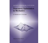 Nonconvex Optimization in Mechanics: Algorithms, Heuristics and Engineering Applications by the F.E.M.: 21 (Nonconvex Optimization and Its Applications, 21)