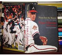 None but the Braves: A Pitcher, a Team, a Champion
