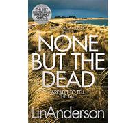 None but the Dead: (Rhona MacLeod)