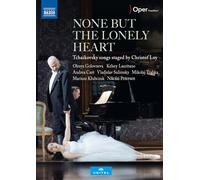 Pyotr Ilyich Tchaikovsky: None but the Lonely Heart