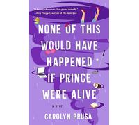 None of This Would Have Happened If Prince Were Alive