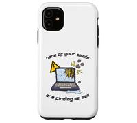 None Of Your Emails Are Finding Me Well Sarcastic Work Quote Case for iPhone 11