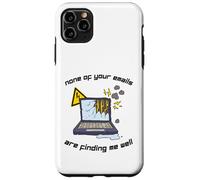 None Of Your Emails Are Finding Me Well Sarcastic Work Quote Case for iPhone 11 Pro Max