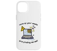 None Of Your Emails Are Finding Me Well Sarcastic Work Quote Case for iPhone 14 Plus