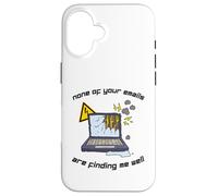 None Of Your Emails Are Finding Me Well Sarcastic Work Quote Case for iPhone 16