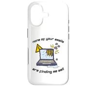 None Of Your Emails Are Finding Me Well Sarcastic Work Quote Case for iPhone 17