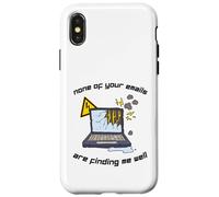 None Of Your Emails Are Finding Me Well Sarcastic Work Quote Case for iPhone X/XS