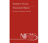 Nonexistent Objects : Meinong and Contemporary Philosophy