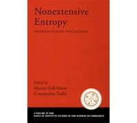Nonextensive Entropy: Interdisciplinary Applications (Santa Fe Institute Studies on the Sciences of Complexity)