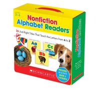 Nonfiction Alphabet Readers: 26 Just-Right Titles That Teach the Letters from A to Z