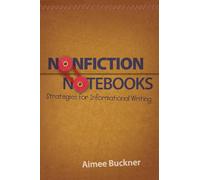 Nonfiction Notebooks: Strategies for Informational Writing