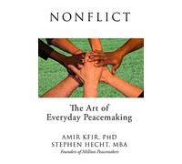 Nonflict: The Art of Everyday Peacemaking