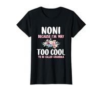 Noni Because I'm Too Cool Be Called Grandma Floral Flower T-Shirt