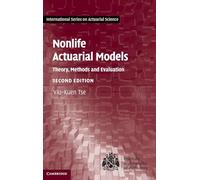 Nonlife Actuarial Models: Theory, Methods and Evaluation (International Series on Actuarial Science)
