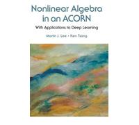 Nonlinear Algebra In An ACORN: With Applications To Deep Learning