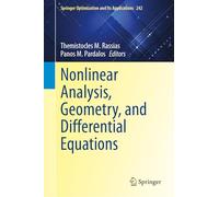 Nonlinear Analysis, Geometry, and Differential Equations (Springer Optimization and Its Applications, 242)