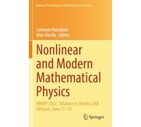 Nonlinear and Modern Mathematical Physics: NMMP-2022, Tallahassee, Florida, USA (Virtual), June 17-19 (Springer Proceedings in Mathematics & Statistics, 459)