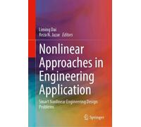 Nonlinear Approaches in Engineering Application: Smart Nonlinear Engineering Design Problems