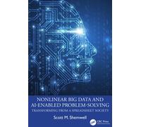 Nonlinear Big Data and AI-Enabled Problem-Solving: Transforming from a Spreadsheet Society