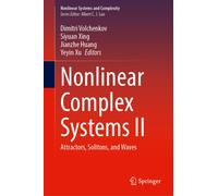 Nonlinear Complex Systems II : Attractors, Solitons, and Waves