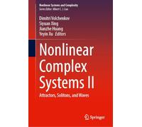 Nonlinear Complex Systems II: Attractors, Solitons, and Waves (Nonlinear Systems and Complexity, II)
