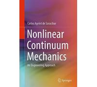 Nonlinear Continuum Mechanics: An Engineering Approach