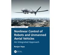 Nonlinear Control of Robots and Unmanned Aerial Vehicles: An Integrated Approach