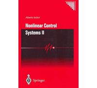 Nonlinear Control Systems II (Communications and Control Engineering)