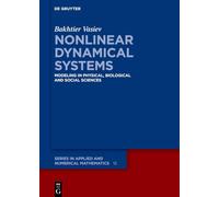 Nonlinear Dynamical Systems: Modelling in Physical, Biological and Social Sciences (De Gruyter Series in Applied and Numerical Mathematics)
