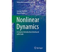 Nonlinear Dynamics: A Concise Introduction Interlaced with Code (Undergraduate Lecture Notes in Physics)