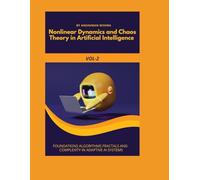 Nonlinear Dynamics and Chaos Theory in Artificial Intelligence VOL-2 (AI AND MATH NEW)
