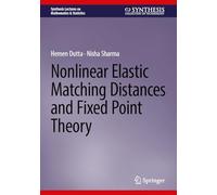Nonlinear Elastic Matching Distances and Fixed Point Theory (Synthesis Lectures on Mathematics & Statistics)