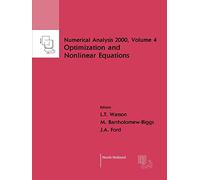 Nonlinear Equations and Optimisation: Volume 4 (Numerical Analysis 2000, Volume 4)
